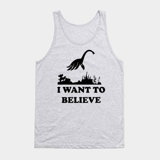 Loch Ness Monster Nessie I Want To Believe Tank Top by Tatted_and_Tired